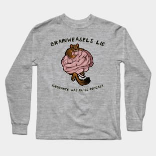 Brainweasels Lie Long Sleeve T-Shirt